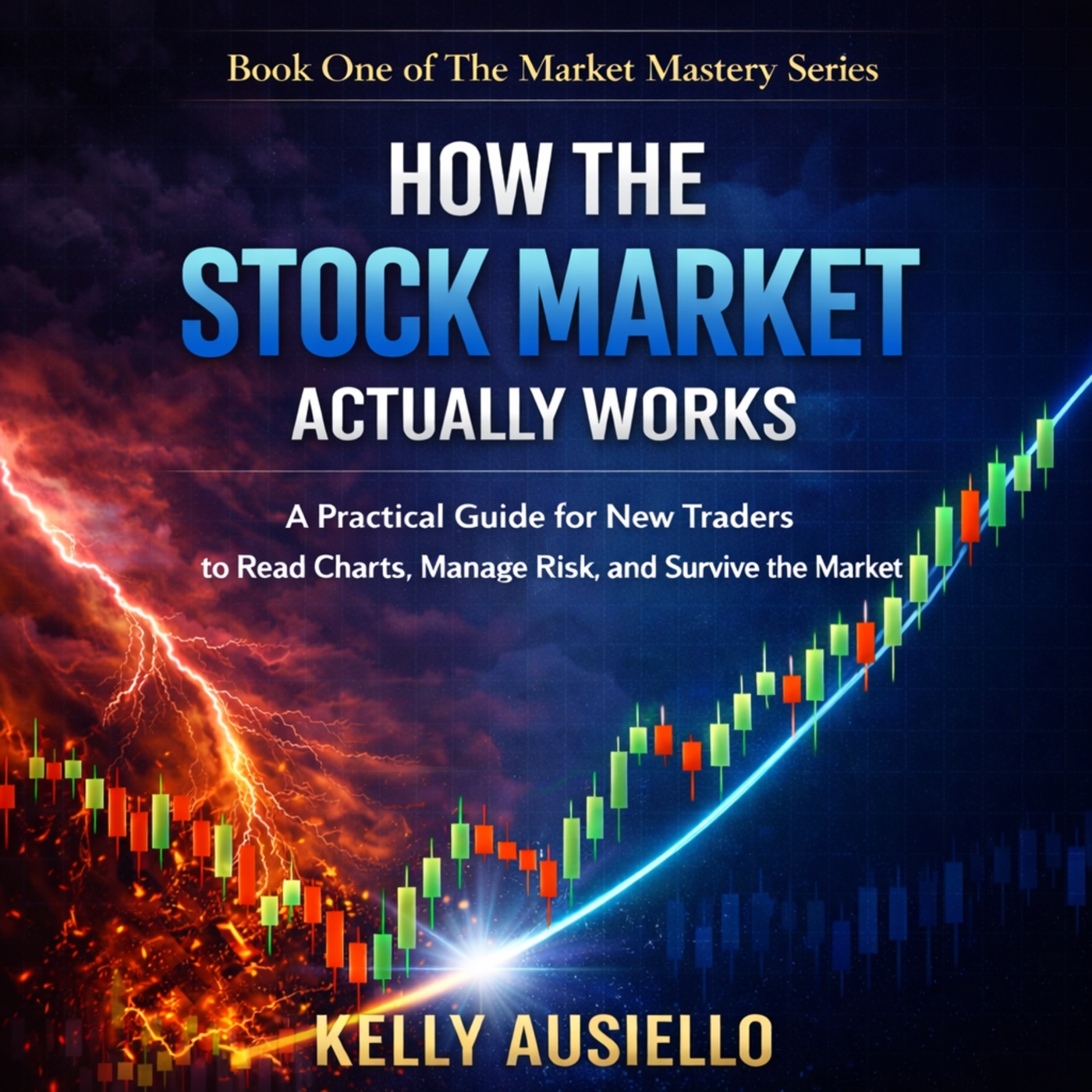 Cover of How the Stock Market Actually Works by Kelly Ausiello